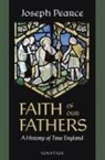 Joseph Pearce - Faith of Our Fathers