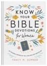 Tracy M. Sumner - Know Your Bible Devotions for Women