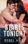 Rebel Hart - Our Forever Starts Tonight