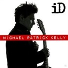 Michael Patrick Kelly - iD, 1 Audio-CD (Extended Version), 1 Audio-CD (Audio book)