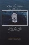Ines Maria Martiatu, Inés María Martiatu, Tanit Fernandez de la Reguera, Tànit Fernández de la Reguera - Over the Waves and Other Stories / Sobre las olas y otros cuentos