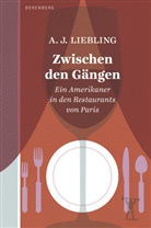 Joachim Kalka, A. J. Liebling, A.J. Liebling, Joachim Kalka - Zwischen den Gängen