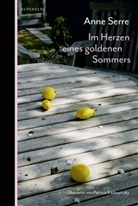 Anne Serre, Patricia Klobusiczky - Im Herzen eines goldenen Sommers