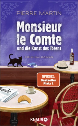 Pierre Martin - Monsieur le Comte und die Kunst des Tötens - Kriminalroman | Vom Autor der Bestseller-Reihe um Madame le Commissaire