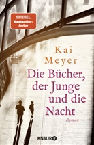 Kai Meyer - Die Bücher, der Junge und die Nacht