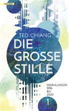Ted Chiang - Die große Stille