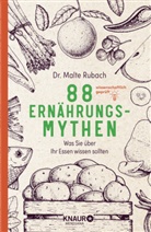Malte Rubach, Malte (Dr.) Rubach - 88 Ernährungs-Mythen