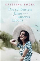 Kristina Engel - Die schönsten Jahre unseres Lebens