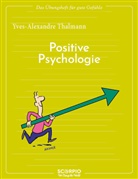 Yves-Alexandre Thalmann, Jean Augagneur - Das Übungsheft für gute Gefühle - Positive Psychologie