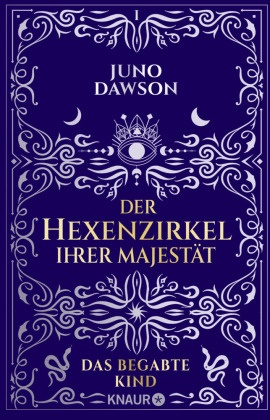 Juno Dawson - Der Hexenzirkel Ihrer Majestät. Das begabte Kind - Roman | Moderne Hexen, starke Frauen und ein magisches Kind, das die Welt verändert | #1 Sunday Times Bestseller