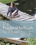 Lucia Nirmala Schmidt - Das RückenHeilbuch für Frauen