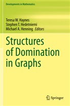 Michael A Henning, Teresa W. Haynes, Stephen T. Hedetniemi, Michael A. Henning, Stephen T Hedetniemi - Structures of Domination in Graphs