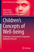 Tobia Fattore, Susann Fegter, Christine Hunner-Kreisel - Children's Concepts of Well-being