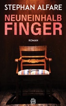 Stephan Alfare - Neuneinhalb Finger