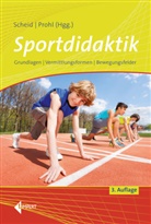Prohl, Robert Prohl, Volker Scheid - Sportdidaktik