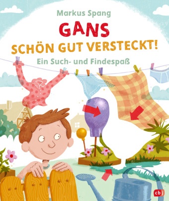 Markus Spang, Markus Spang - Gans schön gut versteckt - Ein Such- und Findespaß ab 4 Jahren