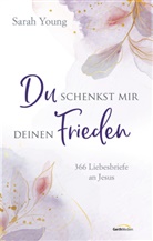 Sarah Young, Young  Sarah - Du schenkst mir deinen Frieden