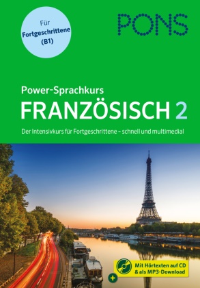 PONS Power-Sprachkurs Französisch 2 - Der Intensivkurs für Fortgeschrittene - schnell und multimedial