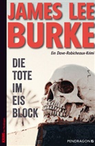 James Lee Burke, Bernd Gockel - Die Tote im Eisblock