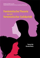 Bini Adamczak, Riccardo Altieri, Vera Bianchi, Vera u a Bianchi, Rebekka Blum, Susanne Boehm... - Feministische Theorie nur mit feministischer Solidarität