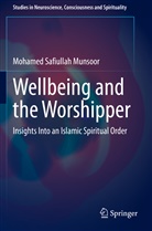 Mohamed Safiullah Munsoor - Wellbeing and the Worshipper