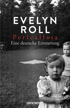 Evelyn Roll - Pericallosa - Eine deutsche Erinnerung | Die grandios erzählte Generationen-Geschichte der SZ-Journalistin