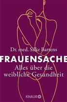 Silke Bartens, Silke (Dr. med.) Bartens, Werner Bartens - Frauensache