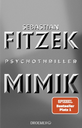 Sebastian Fitzek - Mimik - Psychothriller | SPIEGEL Bestseller Platz 1