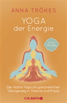 Anna Trökes - Yoga der Energie