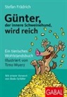Stefan Frädrich, Bodo Schäfer, Timo Wuerz, Timo Wuerz - Günter, der innere Schweinehund, wird reich