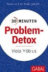 Friedemann Fromm, Viola Möbius - 30 Minuten Problem-Detox
