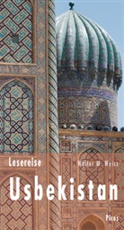 Walter M. Weiss - Lesereise Usbekistan