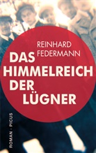 Reinhard Federmann - Das Himmelreich der Lügner
