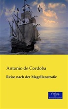 Antonio de Cordoba - Reise nach der Magellanstraße