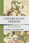 Celebrating Sorrow