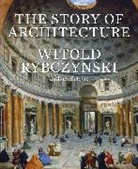 Witold Rybczynski, Rybczynski Witold - Story of Architecture
