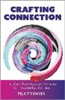 Felicity Dwyer, Dwyer Felicity Dwyer - Crafting Connection
