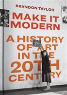 Brandon Taylor, Taylor Brandon - Make It Modern