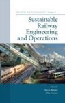 Simon Blainey, Simon (University of Southampton Blainey, John Preston, John (University of Southampton Preston - Sustainable Railway Engineering and Operations