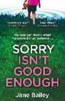 Jane Bailey - Sorry Isn't Good Enough