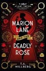 T a Willberg, T.A. Willberg - Marion Lane and the Deadly Rose