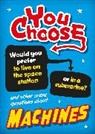 Franklin Watts, Sonya Newland - You Choose: Machines