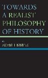 Adam Timmins - Towards a Realist Philosophy of History