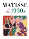 Matthew Affron, Matthew Debray Affron, Affron Matthew, Cecile Debray, Cécile Debray, Claudin Grammont... - Matisse in the 1930s