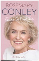 Rosemary Conley Cbe, Rosemary Conley - Through Thick and Thin