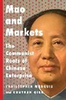 Christopher Marquis, Christopher Qiao Marquis, Kunyuan Qiao - Mao and Markets