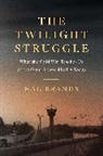 Hal Brands - Twilight Struggle