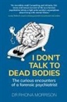DR. RHONA MORRISON, Dr. Rhona Morrison, Rhona Morrison - I Don't Talk to Dead Bodies