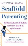 Harold Koplewicz, Koplewicz Harold - Scaffold Parenting