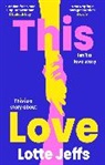 Lotte Jeffs, LOTTE JEFFS - This Love